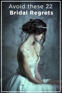 bridal mistakes avoid these wedding regrets