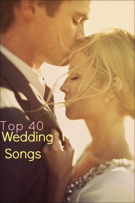 top 40 wedding songs