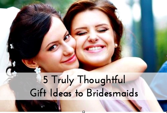 gift ideas for bridesmaids